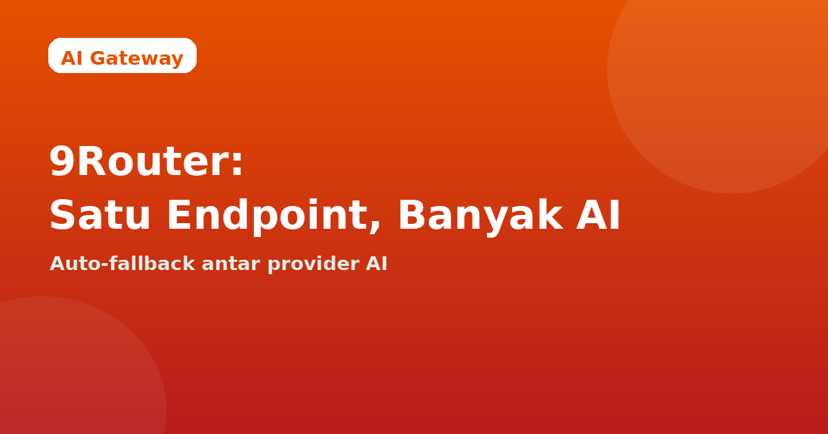 9Router: Satu Endpoint untuk Semua AI Tools