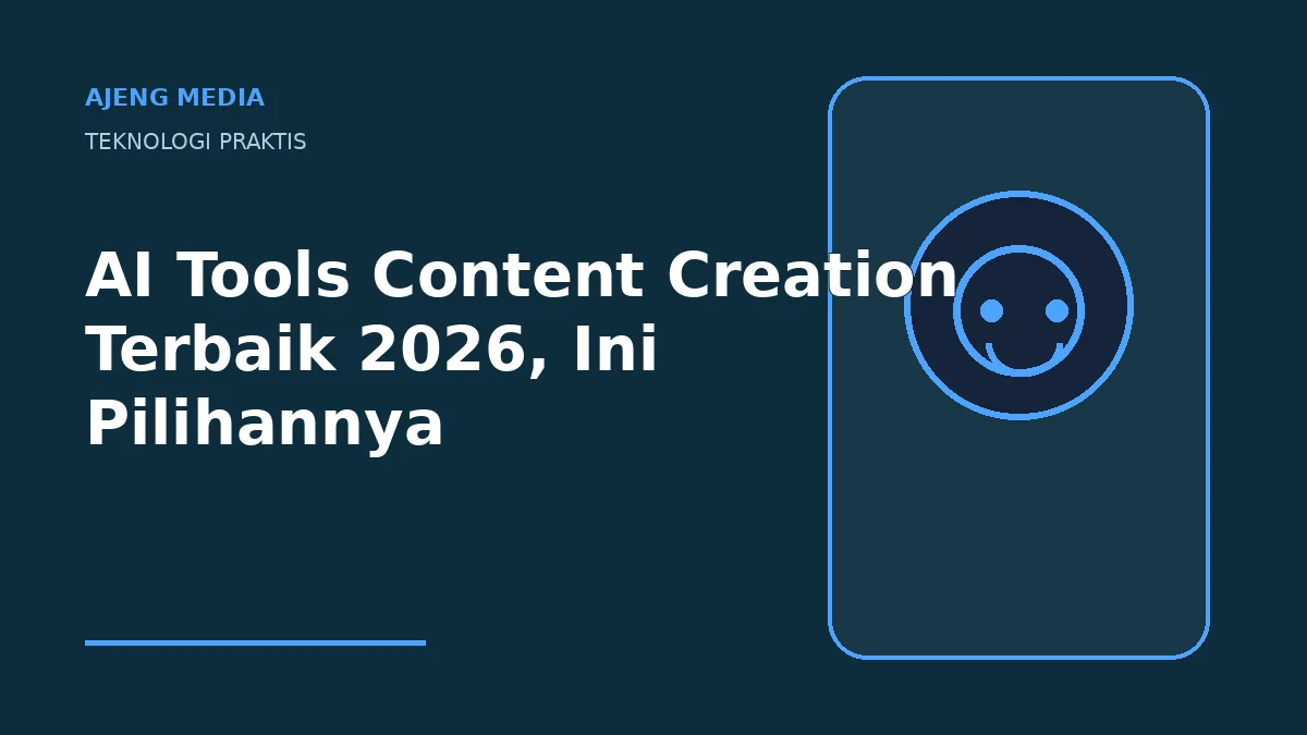 AI Tools Content Creation Terbaik 2026, Ini Pilihannya
