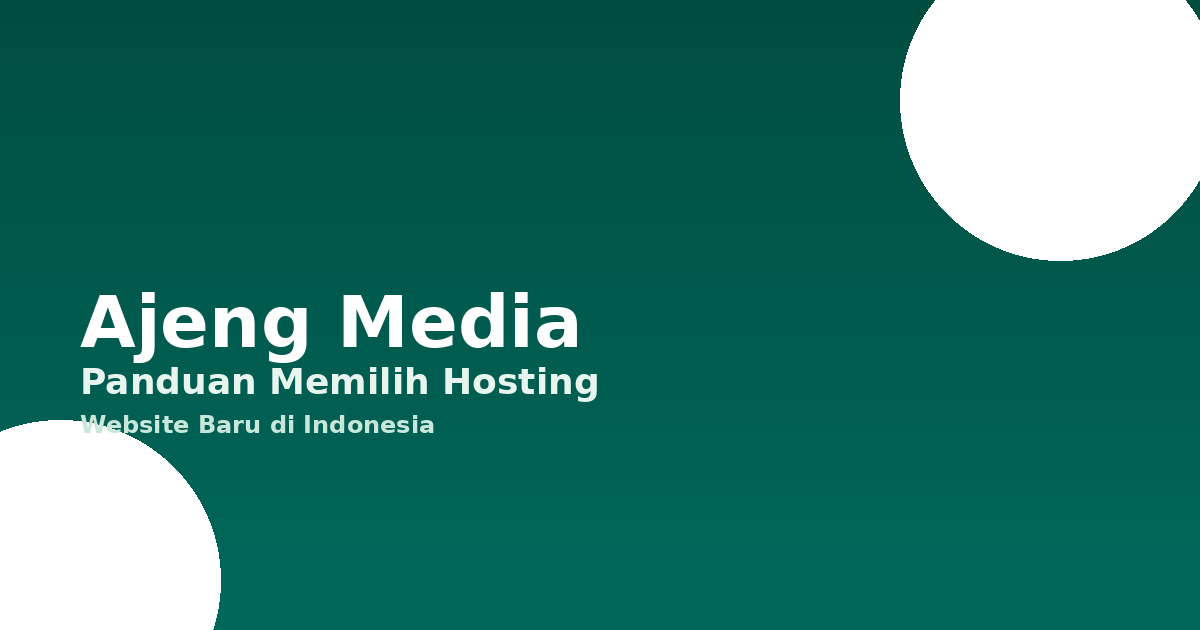 Panduan Memilih Hosting untuk Website Baru di Indonesia